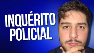 👮‍♀️ Inquérito Policial: aprenda CONCEITO e todas as CARACTERÍSTICAS da investigação preliminar