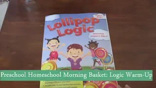 Homeschool Preschool Curriculum Choice 2018-2019| Lollipop Logic| Morning Basket Warm-Up