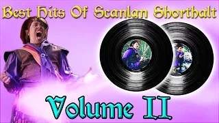 The Best Hits of Scanlan Shorthalt | Volume 2 | Available Today From Gilmore's Glorious Goods!