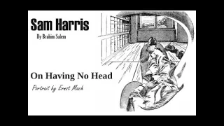 Sam Harris- On Having No Head (By Brahim Salem)