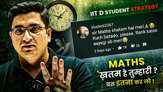 Sir, मेरी Maths ख़तम है😭 - Help Me | IIT Delhi Student Strategy