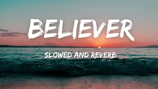 Imagine Dragons - Believer (slowed+reverb)    #imaginedragons #Beliver #slowedsongs