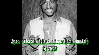 2pac - Tha Struggle Continuez (Instrumental) by 2MEY