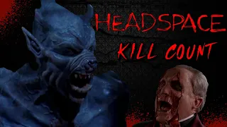 Headspace (2005) - Kill Count S05 - Death Central