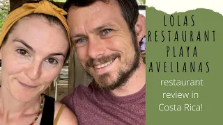 Lola's Restaurant in Playa Avellanas - Restaurant Review in Costa Rica