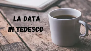 TEDESCO per italiani: la data / das Datum