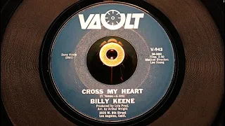 Billy Keene - Cross My Heart - Vault : V-943 (45s)