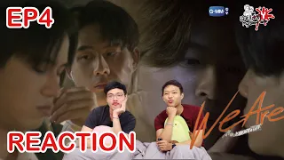 REACTION EP4 We Are คือเรารักกัน | สายเลือดY