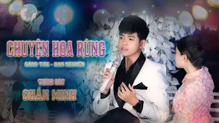 Chuyện Hoa Rừng - Chấn Minh | MV OFFICIAL