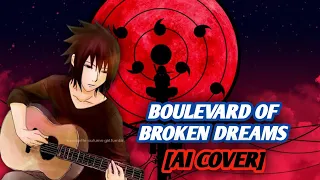 Sasuke | Boulevard Of Broken Dreams | Legendado [Ai Cover]