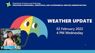 Public Weather Forecast Issued at 4:00 PM February 2, 2022
