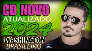 WASHINGTON BRASILEIRO / CD NOVO ATUALIZADO PROMOCIONAL 2024