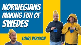 Norwegians making fun of Swedes - Long version