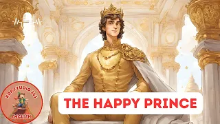 The Happy Prince | Timeless Fairy Tales and Folklore @KDPStudio365