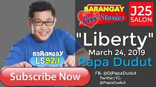 Barangay Love Stories March 24, 2019 Liberty