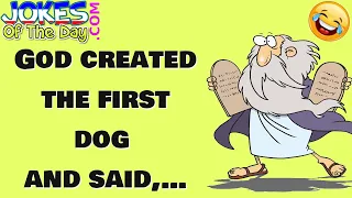 Funny Joke: God created the first dog and said