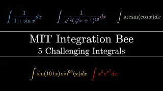 5 Challenging Integrals from the MIT Integration Bee