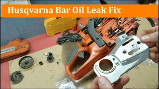 Husqvarna Bar Oil Leak Fix