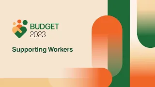 Budget 2023: Supporting Workers