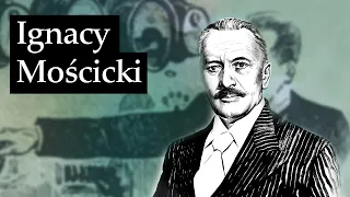 𝐈𝐆𝐍𝐀𝐂𝐘 𝐌𝐎𝐒́𝐂𝐈𝐂𝐊𝐈 (1867-1946) – Giganci Nauki PL cz. 1 [English subtitles]