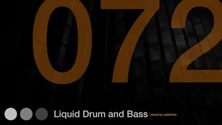 Liquid Drum and Bass Mix 72 - Guest Mix: Addictive