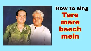 #488 | How to sing Tere mere beech mein | RAAG SHIVRANJANI | Notations | Taal Keharva