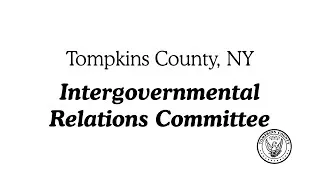 09/21/2021 Tompkins Intergovernmental Relations Committee