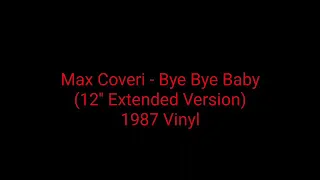 Max Coveri - Bye Bye Baby (12'' Extended Version) 1987 Vinyl_italo disco