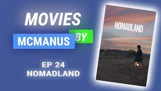 Nomadland - Movies by McManus Ep. 24