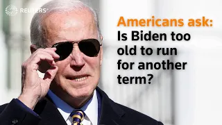 Americans ask: Is Biden too old to run for another term?