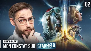 Mon avis sur STARFIELD commence à se profiler ... | STARFIELD - EP 2