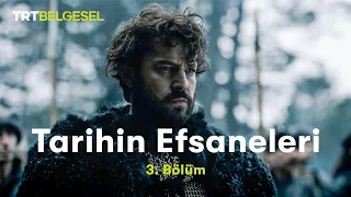 Tarihin Efsaneleri | Celaleddin Harezmşah (3. Bölüm) | TRT Belgesel