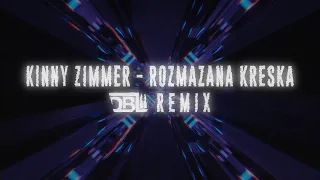 Kinny Zimmer - Rozmazana Kreska (DBL Remix)