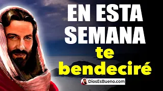 DIOS TE DICE HOY: Esta Semana te Bendeciré, te Cuidaré, te Rodearé de Favores y Misericordias.! AMÉN