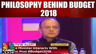 Philosophy Behind Budget 2018 | Open House With FM Jaitley | CNBC-TV18