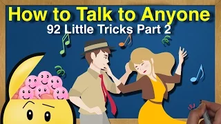 How to Talk to Anyone: 92 Little Tricks by Leil Lowndes Part 2