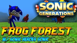 Sonic Generations PC - Frog Forest w/ Sonic Heroes Sonic [60 FPS]