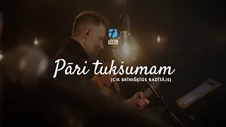 Pāri tukšumam (Cik brīnišķīgs Radītājs) - Centra Draudze, Slavēšana