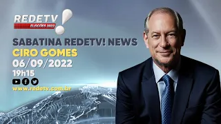 Entrevista Ciro Gomes - Sabatina presidenciáveis RedeTV! News