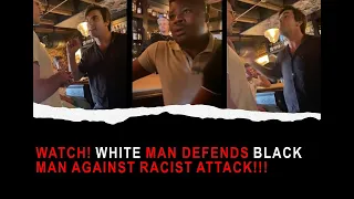 WATCH | WHITE MAN DEFENDS BLACK MAN IN RACIST CAPE TOWN BAR