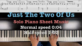 Piano Cover -Just The Two Of Us- with Sheet Music