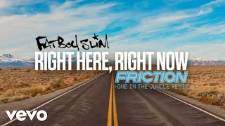 Fatboy Slim - Right Here, Right Now (One In The Jungle Remix)