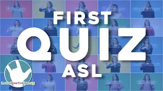 ASL Quiz: First 25 Signs