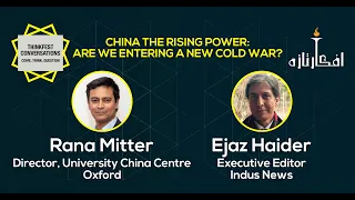 ThinkFest Conversations 16: China The Rising Power: Are we Entering a New Cold War?