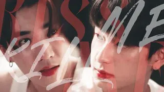 【BL | FMV】 Kanghan 𝙓 Sailom // PerthChimon - Kiss Me, Kill Me [Dangerous Romance]