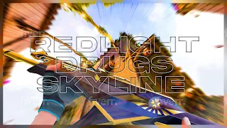 Redlight Drugs Skyline Valorant