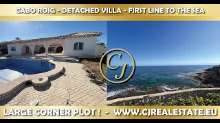Cabo Roig Detached Villa -  First Line to the Sea - Incredible Opportunity !