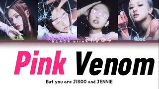 BLACKPINK Pink Venom but you are JENNIE and JISOO