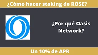 ¿Cómo hacer staking de ROSE? Oasis network va a despegar en el 2022. Próximo top 20 criptomonedas