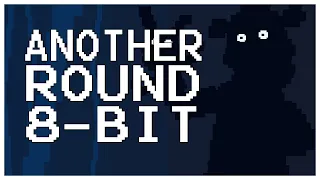 Another Round - 8-Bit Cover (APAngryPiggy)